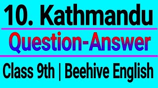 Kathmandu Class 9 Questions Answers Chapter 10 Beehive English NCERT screenshot 1
