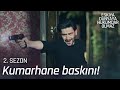 İlyas kumarhane bastı! - EDHO Efsane Sahneler