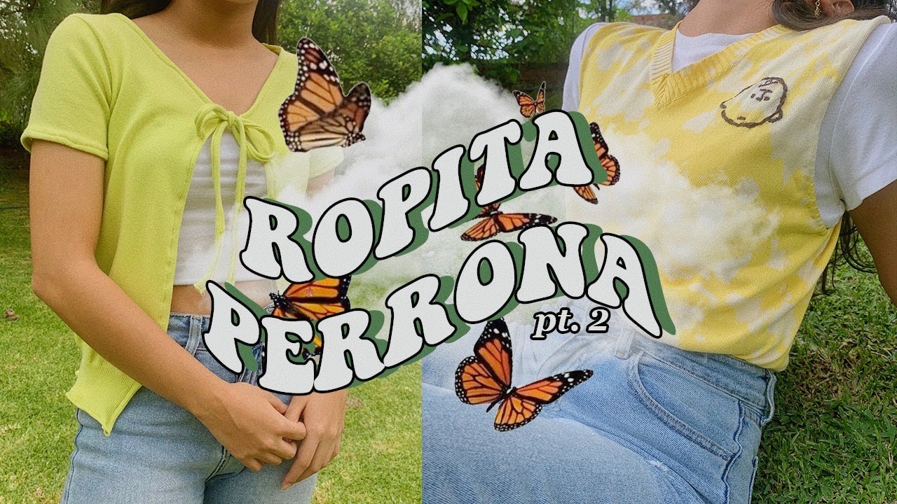 Renovando mi ropa vieja a chida 🦋✨ Aesthetic thrift flip pt.2