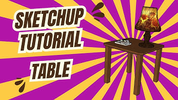 SketchUp Tutorial: Model a Table with Decorations
