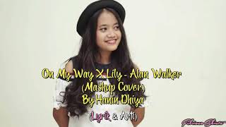 Download Lagu Alan walker -on my way x lily - cover by Hanin Dhiya MP3