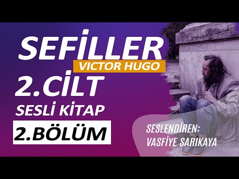 Sefiller(2.CİLT  2.Bölüm)-Victor Hugo-Sesli Kitap-Vasfiye Sarıkaya