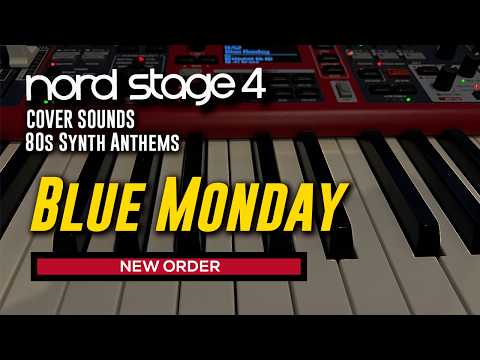 Blue Monday New Order | 80s Synth Anthems Cover Sound Pack| Nord Stage 4