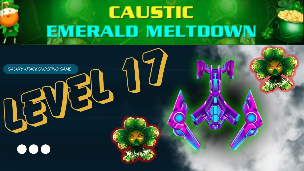 Caustic Emerald Meltdown Event 2026 Level 17 | Galaxy Attack - YouTube