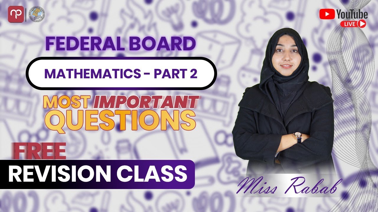 FSc/ICS Mathematics 2025 FBISE Revision Class | Part -2 | LIVE Revision Class