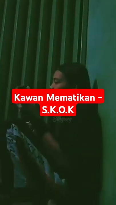 Kawan Mematikan - S.K.O.K