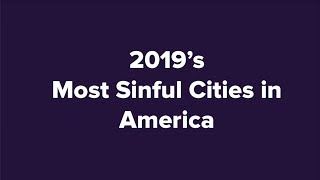 2019’s Most Sinful Cities in America