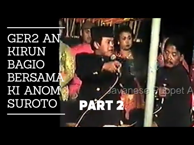 Limbukan Part 2 - Ki Anom Suroto guyon bareng Kirun Bagio class=