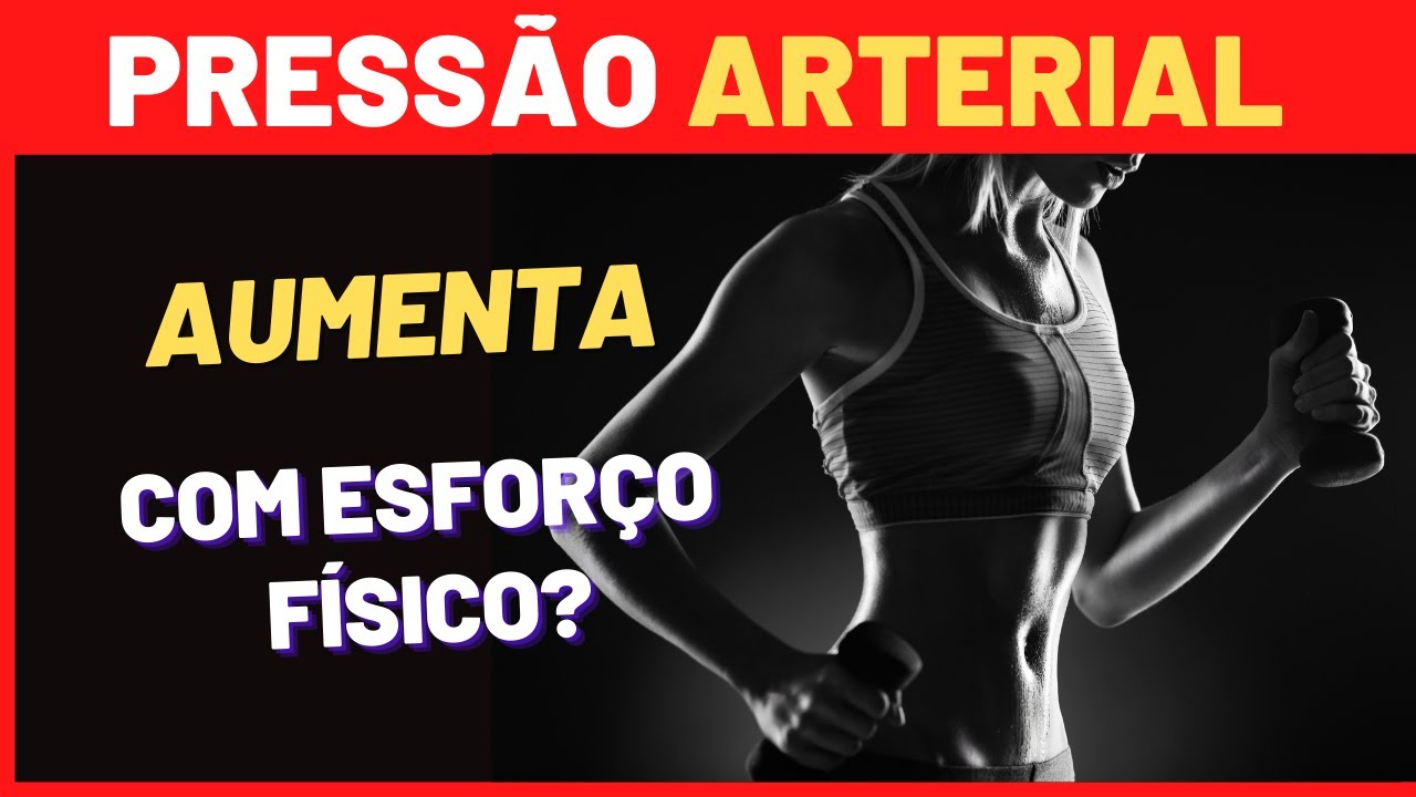 EXERCICIO FISICO AUMENTA A PRESSÃO? PICO DE PRESSÃO NO ESFORÇO FÍSICO ...
