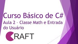 Curso Básico em C# - Classe Math e Entrada do Usuário - Aula 2