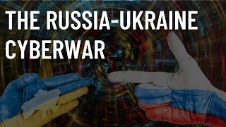 The Russia-Ukraine Cyberwar [ML B-Side] | Malicious Life