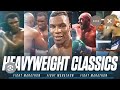 Heavyweight CLASSICS!! Boxing Marathon!! #classicfights