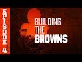 2018 Building the Browns: Episode 4 | Cleveland Browns