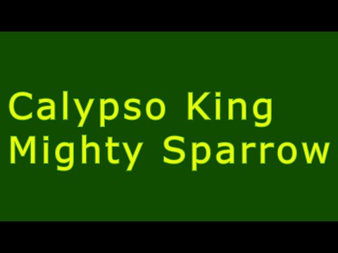 Calypso King Of The World. The Mighty Sparrow