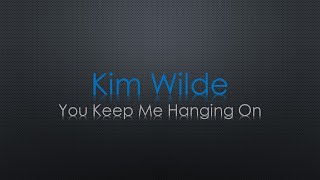 Kim Wilde You Keep Me Hanging On Lyrics