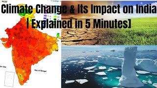 Climate Change And Its Impact On India Explained In 5 Minutes