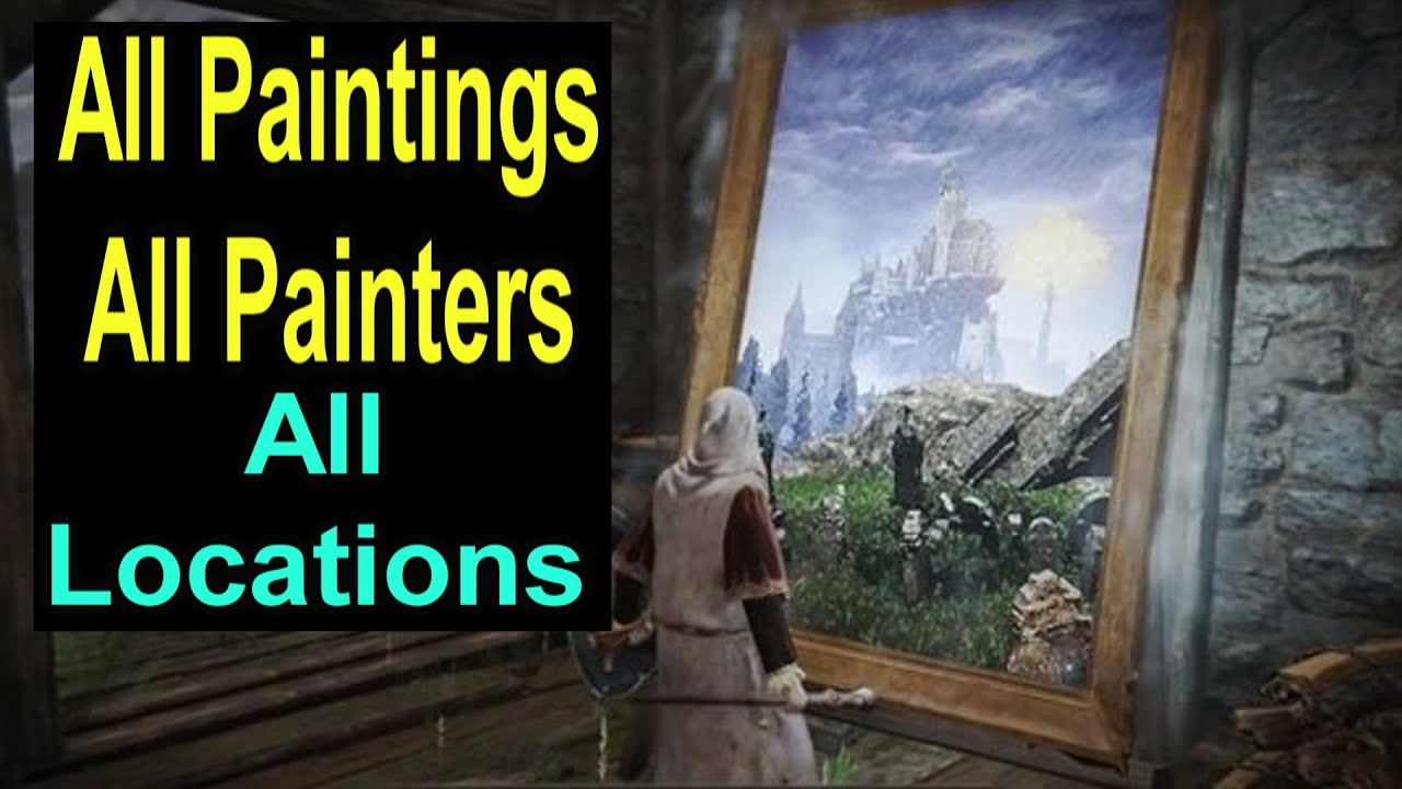 All Paintings and Painters Location Elden Ring YouTube