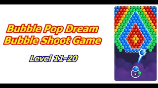 Bubble Pop Dream: Bubble Shoot Game Walk Through Level 11-20 screenshot 4