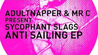 GPM152 - Adultnapper &amp; MR C present Sycophant Slags - Anti Sailing (Get Physical Music)