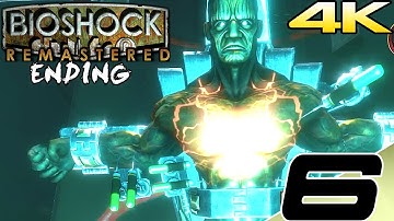 BIOSHOCK REMASTERED Gameplay Walkthrough Part 6 - Final Boss & Good Ending (4K 60FPS)