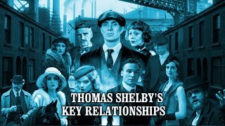 Thomas Shelby's Key Relationships Explained | Peaky Blinders Analysis
