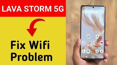 Lava storm 5G wifi problem solve kaise kare,How to fix wifi problem in Lava storm 5G