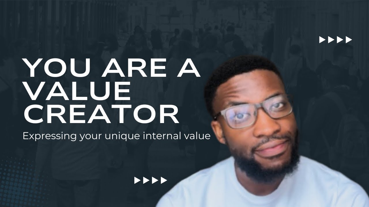 You Are A Value Creator | Seeing Opportunities to Add Value - YouTube