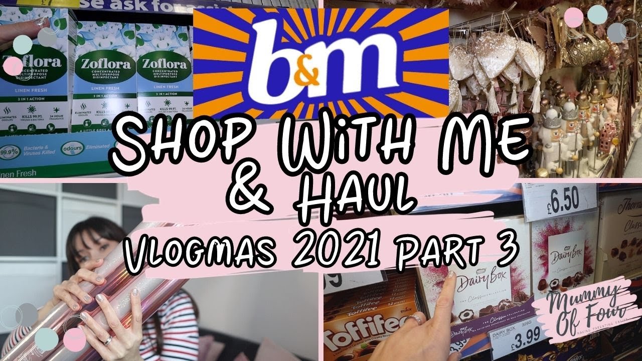 Christmas B&M Come Shop With Me & Haul | Mummy Of Four UK | Vlogmas 2021
