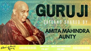 Guruji Satsang | Shared By Amita Mahindra Aunty | Guruji Time Sangat | Satsang - 82