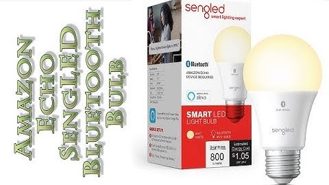 Amazon Echo SengLED Bluetooth Bulb