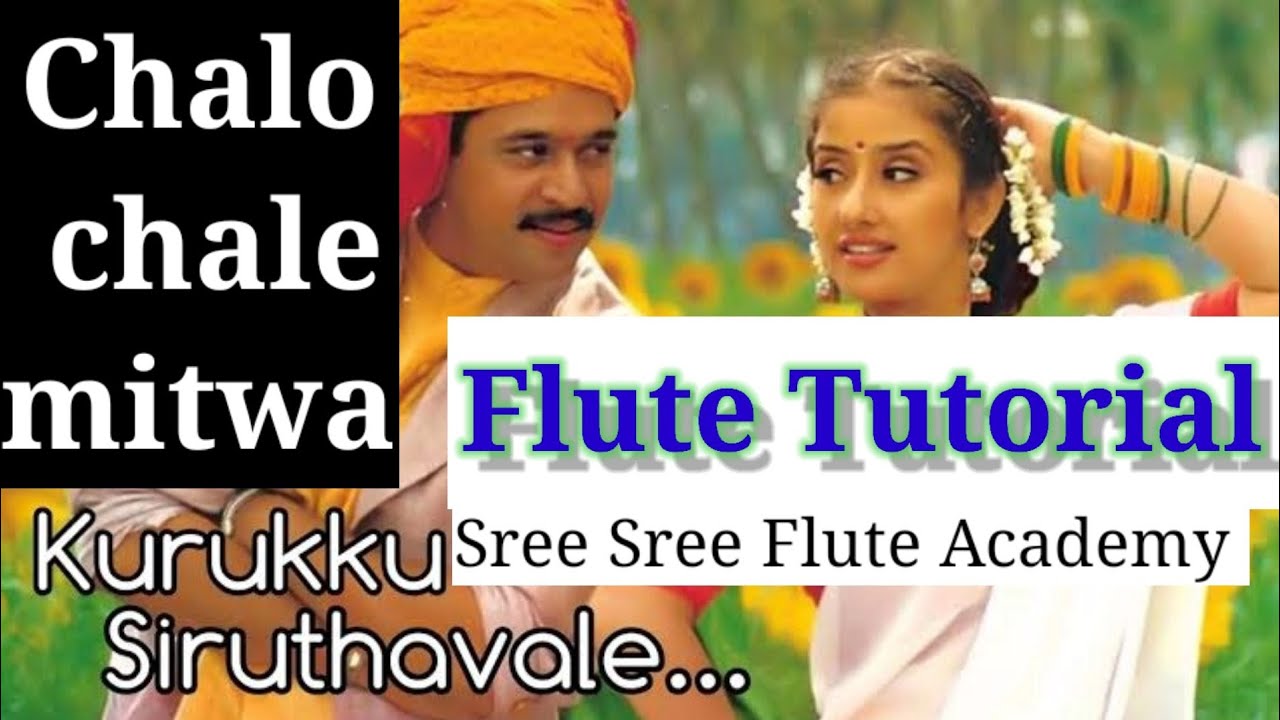 Kurukk Sirithavale || Chalo chale mitwa || Flute Tutorial || Adoor Ravikumar