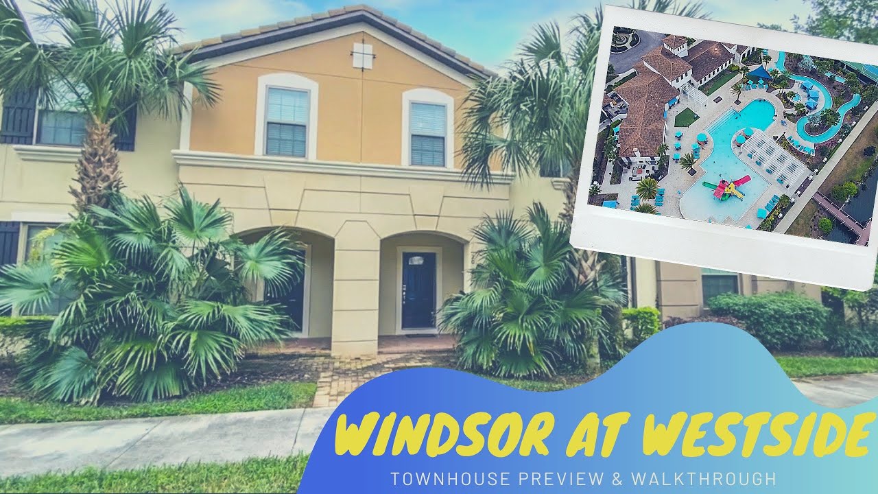 Windsor at Westside Resort Townhouse & Community Tour A Disney Airbnb Vacation Home in