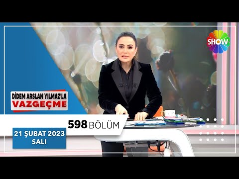 Didem Arslan Yılmaz'la Vazgeçme 598. Bölüm | 21 Şubat 2023