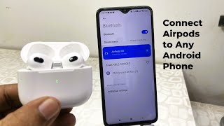 How to Connect any Apple Airpods to Any Android Phone