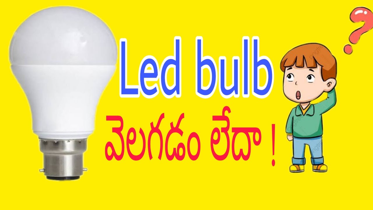 Led bulbs repair in telugu Electrical thinks YouTube