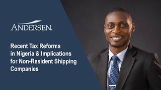 Recent Tax Reforms in Nigeria and Implications for Non-Resident Shipping Companies