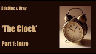 The Clock Part 1 Intro