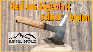 Wie baut man eine Axt aus einem Sägeblatt? | Tutorial: Härten, Schärfen, Griffmontage