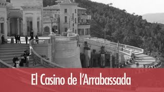 El Casino de l’Arrabassada, la història d’un somni burgès | Va passar aquí