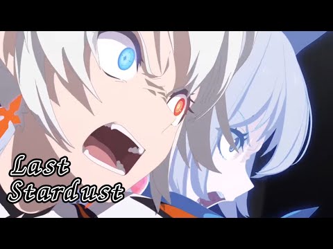 【MAD】崩壊3rd × Last Stardust 【Aimer】