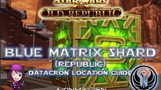 SWTOR - Blue Matrix Shards (Republic) Datacron Location Guide