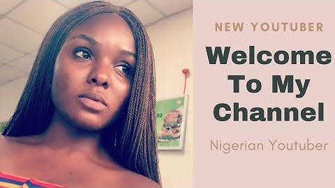 WELCOME TO MY CHANNEL | NEW YOUTUBER TAG | INTRODUCTION VIDEO | KATHERINE USEH