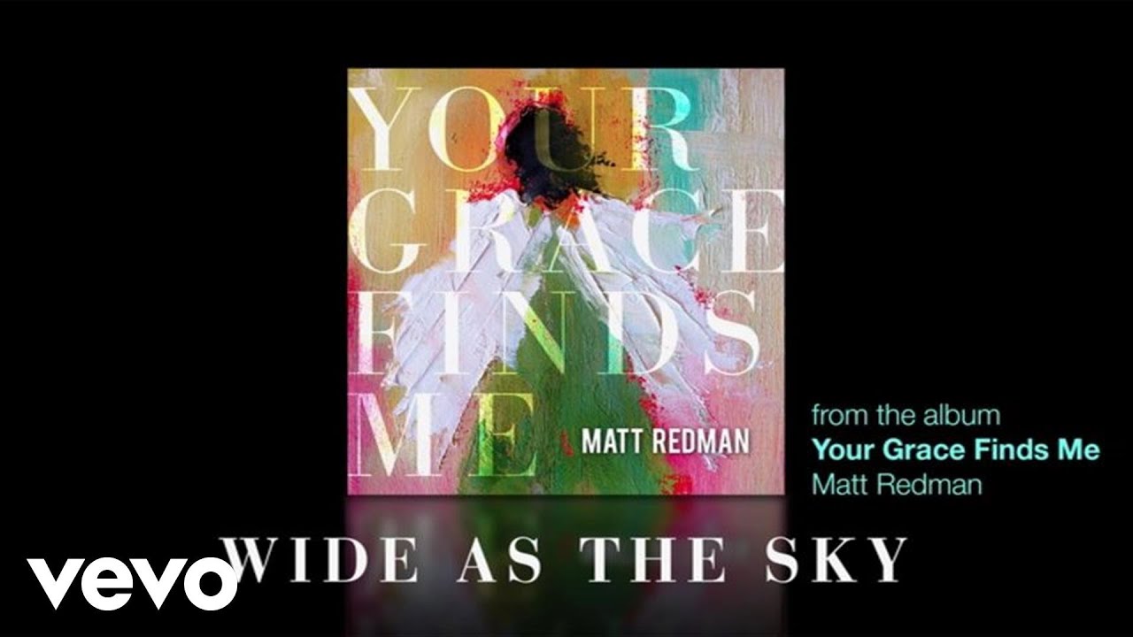 Matt Redman Wide As The Sky Mp3 Download Correctgbedu