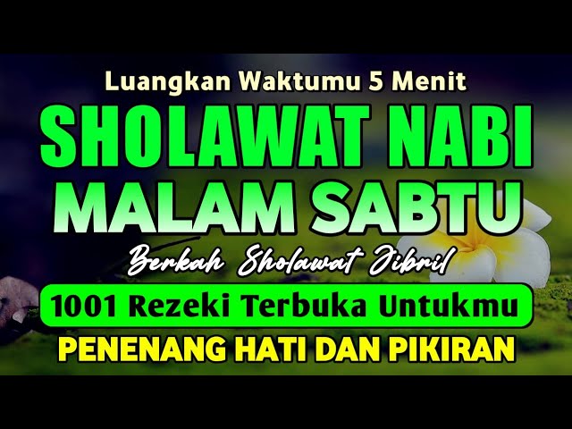 SHOLAWAT JIBRIL PENARIK REZEKI PALING DAHSYAT, Sholawat Nabi Muhammad SAW, Sholawat Jibril Merdu class=