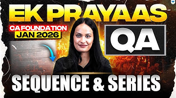 CA Foundation Jan 2026 | Sequence & Series | Quantitative Aptitude | ICAI | Shivani Sharma