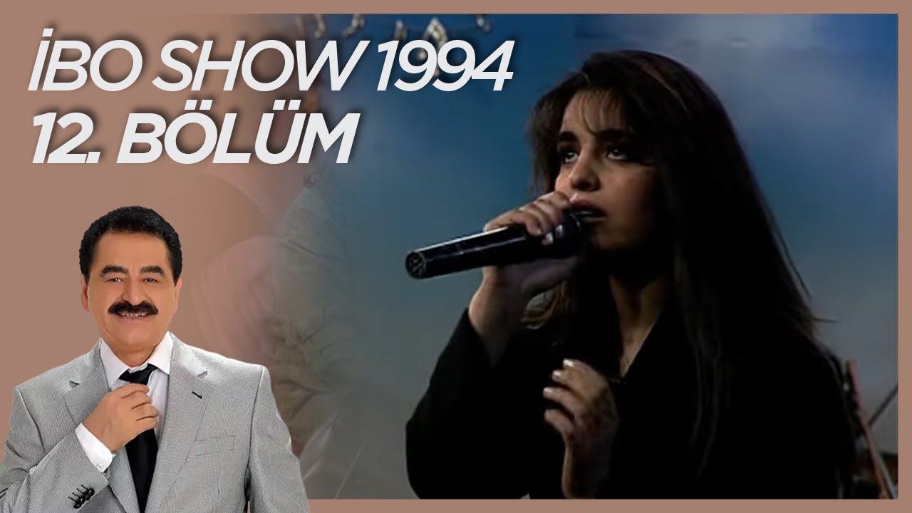 İbo Show 1995 12. Bölüm (Konuklar: Güllü & Murat Yıldız & Kader) #İboShowNostalji