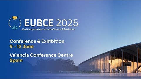 33rd European Biomass Conference and Exhibition - EUBCE 2025, 9-12 June 2025, Valencia, Spain