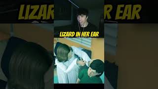She had a lizard in her ear