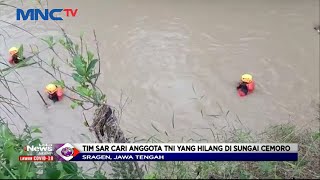 Tim Sar Cari Anggota TNI yang Hilang di Sungai Cemoro, Sragen, Jawa Tengah - LIM 14/12