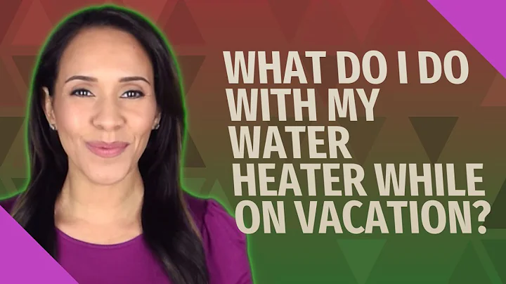 What do I do with my water heater while on vacation?